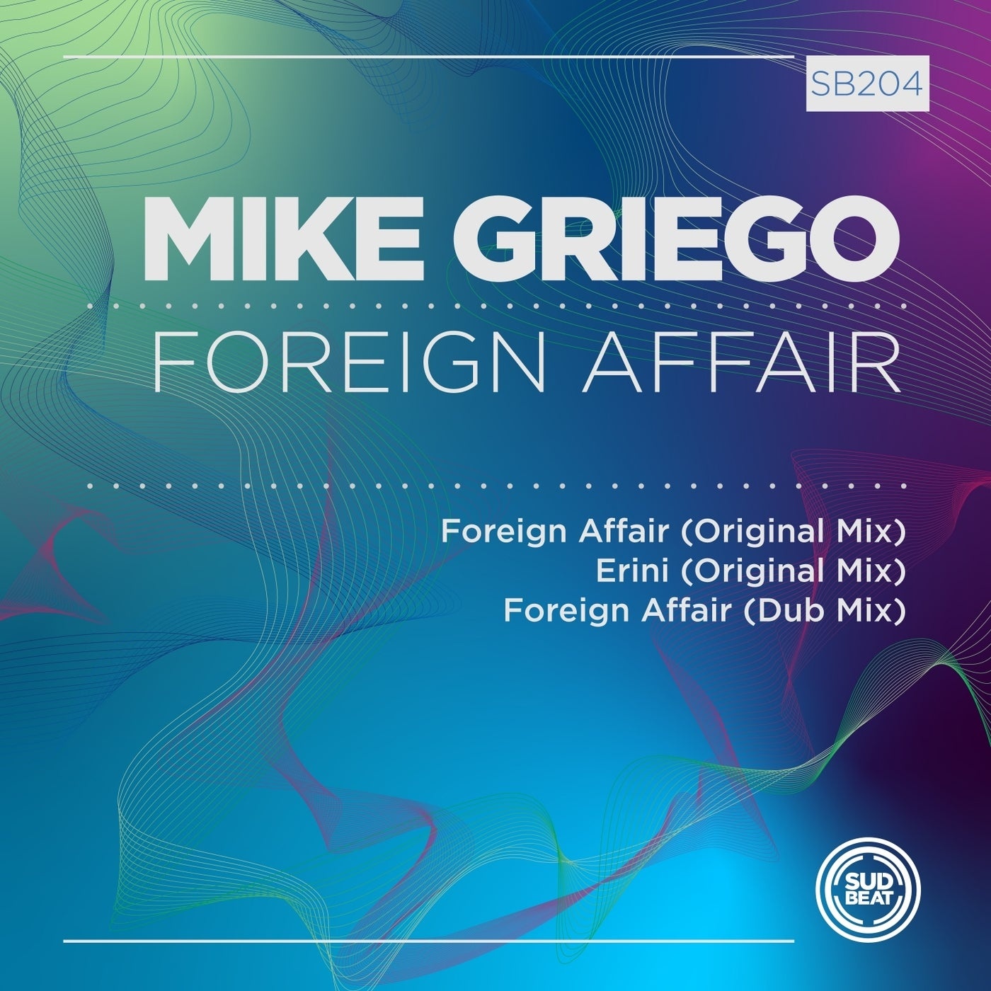 Mike Griego - Foreign Affair [SB204]